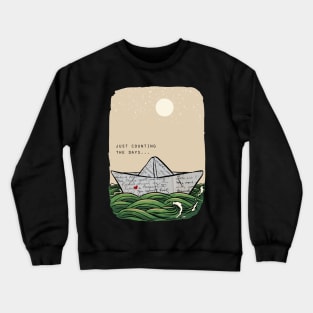 counting the days Crewneck Sweatshirt